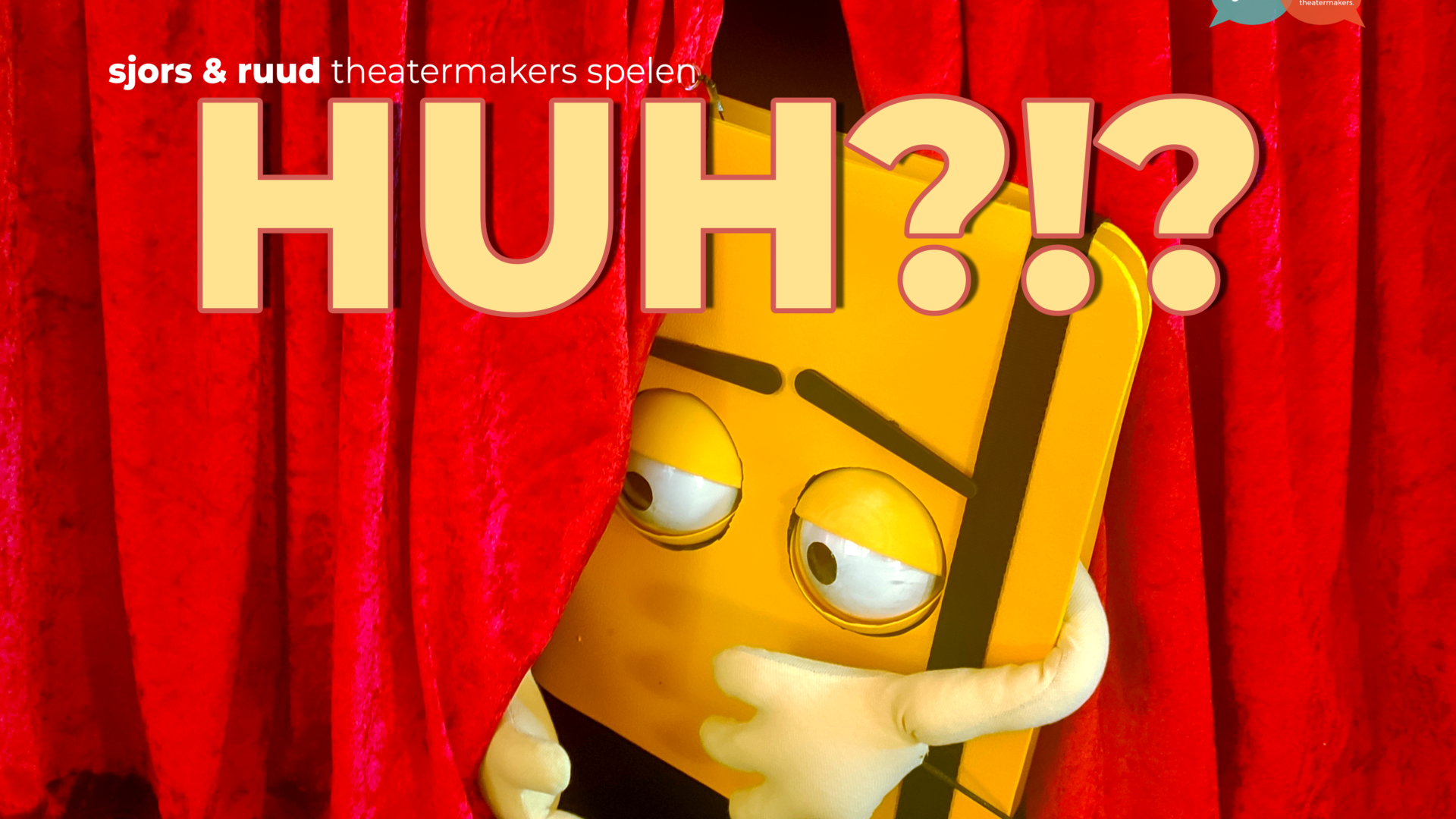 Jeugdtheater: HUH?!? door Sjors & Ruud